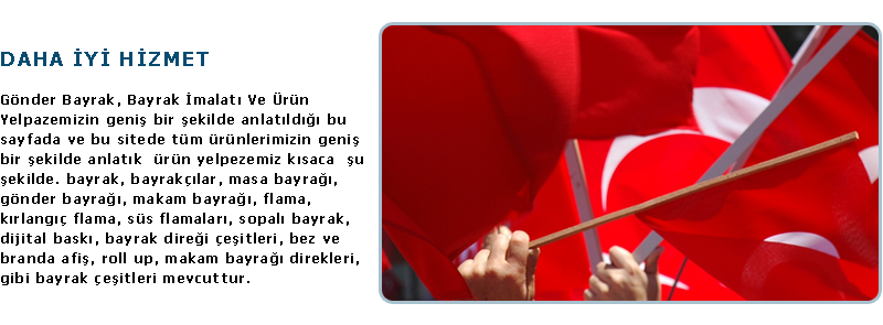 gönder bayrak | daha iyi hizmet